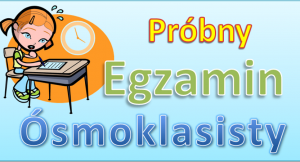 Read more about the article Próbny Egzamin Ósmoklasisty