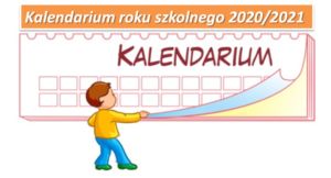 Read more about the article Kalendarium roku szkolnego 2020/2021